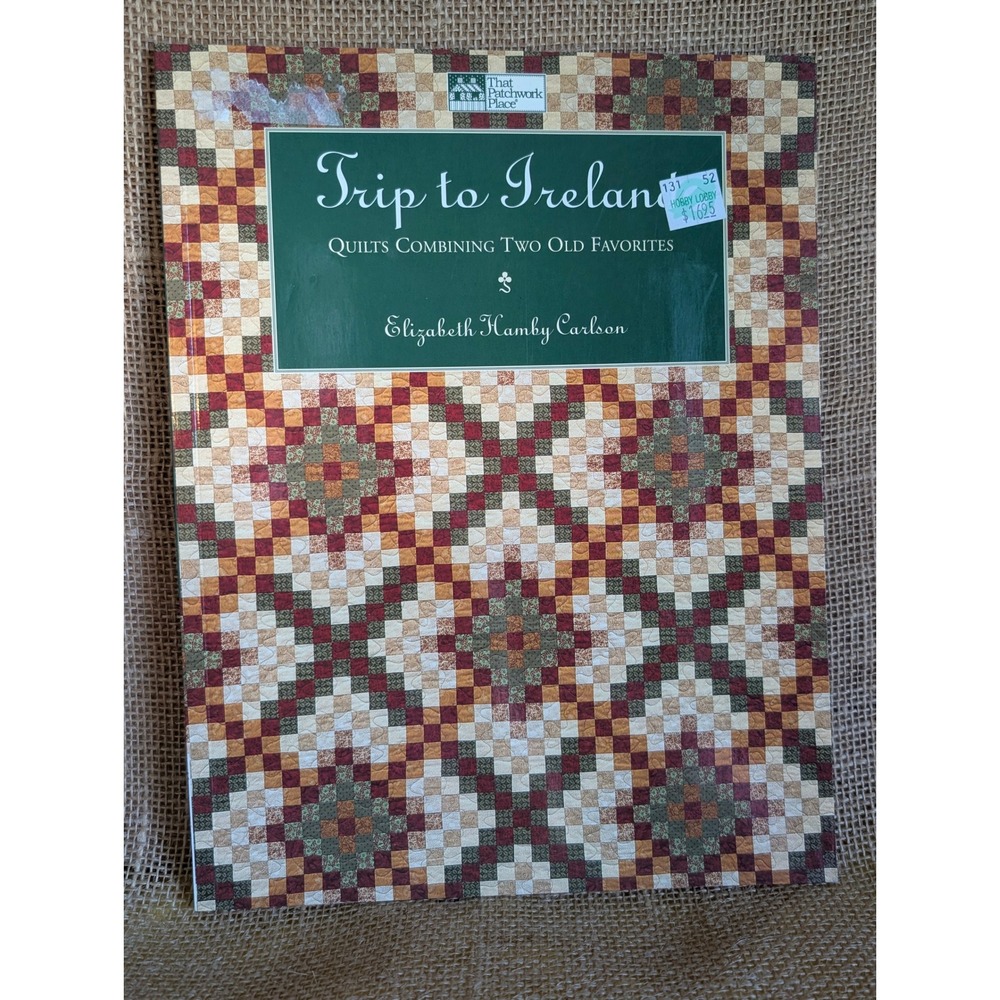 Trip to Ireland Quilts Combining Two Old Favorites Elizabeth Hamby Carlson Book